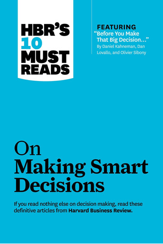 Book : Hbr's 10 Must Reads On Making Smart Decisions (with .