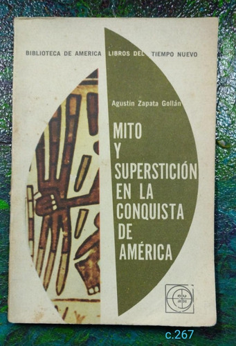 Gollán / Mito Y Superstición En La Conquista De América
