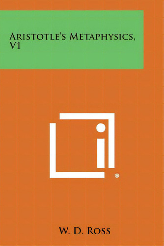 Aristotle's Metaphysics, V1, De Ross, W. D.. Editorial Literary Licensing Llc, Tapa Blanda En Inglés