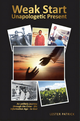 Weak Start Unapologetic Present, De Patrick, Lester. Editorial Crosslink Pub, Tapa Blanda En Inglés