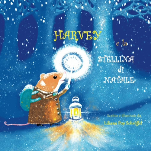 Libro: Harvey E La Stellina Di Natale: Le Avventure Di Un To