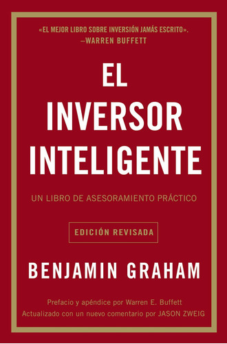 El Inversor Inteligente: Un Libro De Asesoramiento Practico