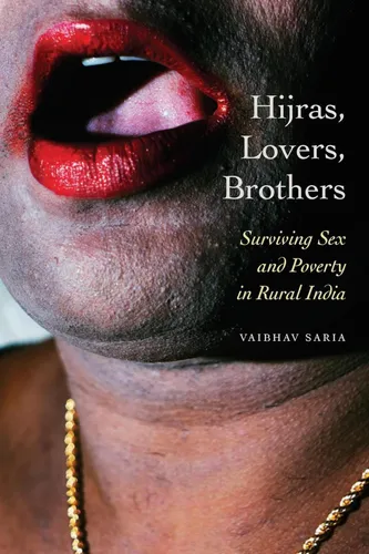 Libro: Hijras, Amantes, Hermanos: Sobrevivir Al Sexo Y La Po