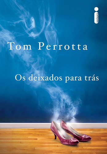 Os Deixados Para Tras (Capa Azul), de Perrotta, Tom. Editorial Editora Intrínseca Ltda., capa mole em português, 2012