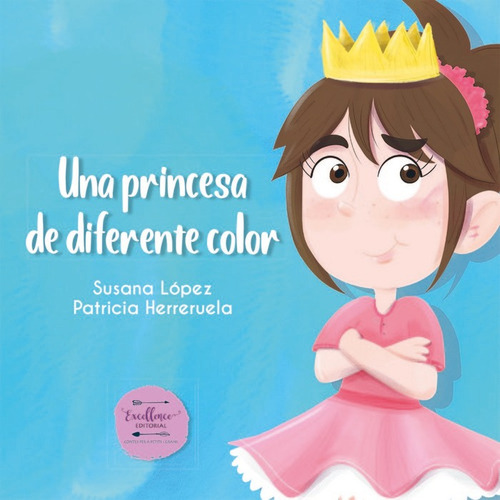 Una Princesa De Diferente Color - Lopez Fernandez, Susana