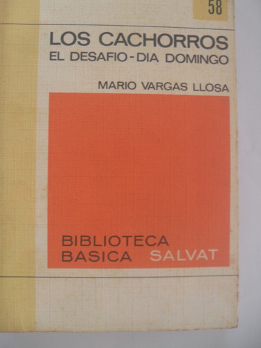 Los Cachorros: Desafío Domingo. Mario Vargas Llosa.