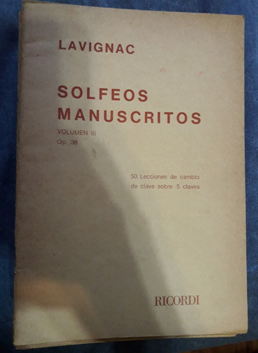 Solfeo Manuscritos Volumen Iii 3 Op 38 Lavignac Alberto