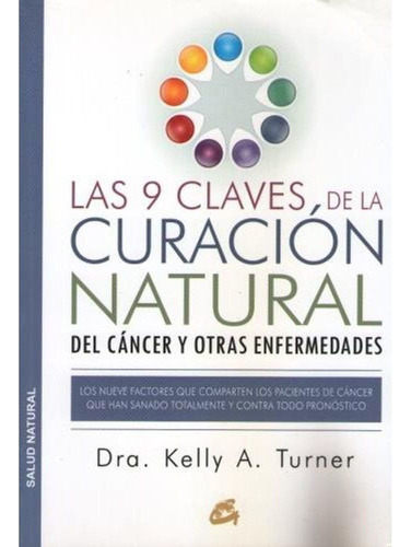 9 Claves De La Curación Natural Del Cáncer - Kelly Turner