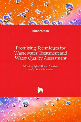 Promising Techniques For Wastewater Treatment And Water Quality Assessment, De Iqbal Ahmed Moujdin. Editorial Intechopen, Tapa Dura En Inglés