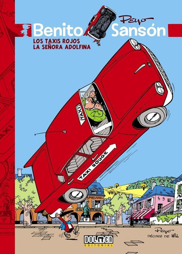 Benito Sanson: Los Taxis Rojos - La Señora Adolfina, De Peyo. Serie Benito Sanson, Vol. 1. Editorial Dolmen, Tapa Dura En Español, 2015