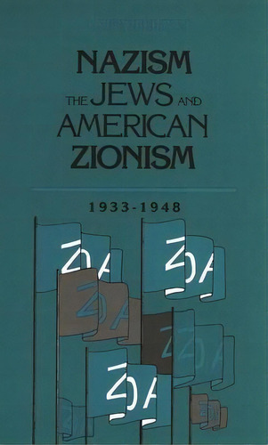 Nazism, The Jews And American Zionism, 1933-1948, De Aaron Berman. Editorial Wayne State University Press, Tapa Blanda En Inglés