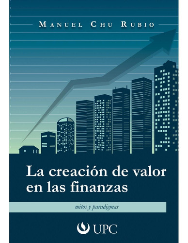 La Creación De Valor En Las Finanzas