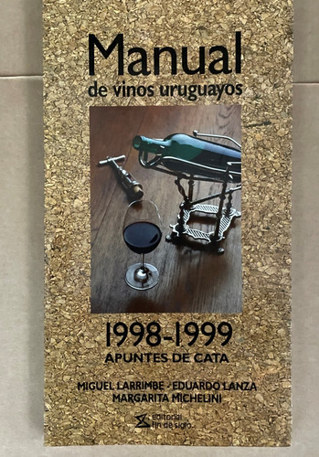 Vinos Uruguayos Apuntes De Cata 1998 - 1999   A7