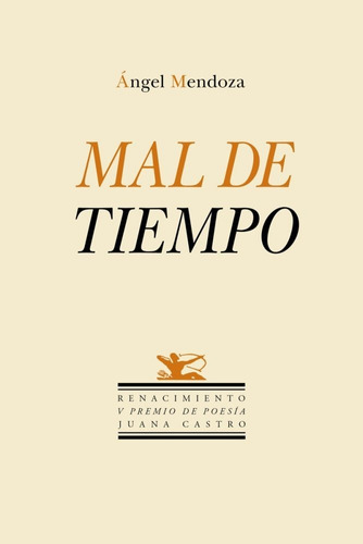 Mal De Tiempo, De Mendoza, Ángel. Editorial Renacimiento, Tapa Blanda En Español