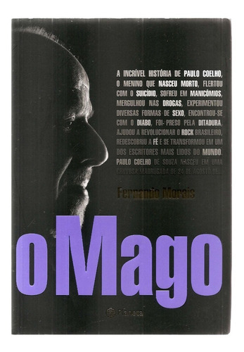O Mago - A Incrível Historia De Paulo Coelho - Fernan Moraes