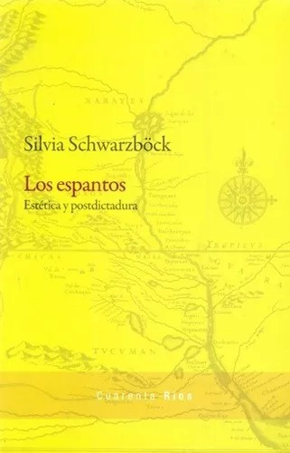 Los Espantos - Estética, Schwarzböck, Las Cuarenta