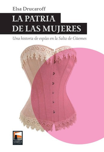 La Patria De Las Mujeres - Segunda Edicion - Elsa Drucaroff