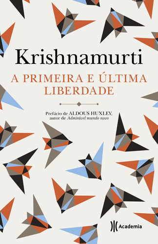 Livro A Primeira E A Última Liberdade