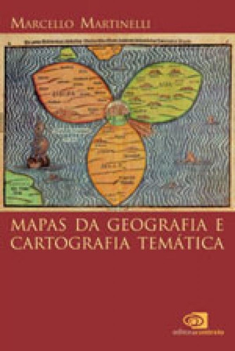 Mapas Da Geografia E Cartografia Temática, De Martinelli, Marcello. Editora Contexto Universitario, Capa Mole, Edição 1ª Edição - 2003 Em Português