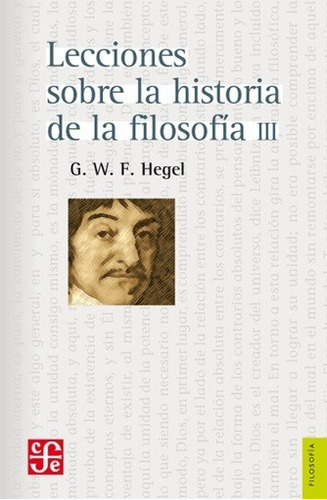 Lecciones S/ Historia De Filosofía - Tomo 3, De Hegel. Editorial Fondo De Cultura Económica, Tapa Blanda En Español