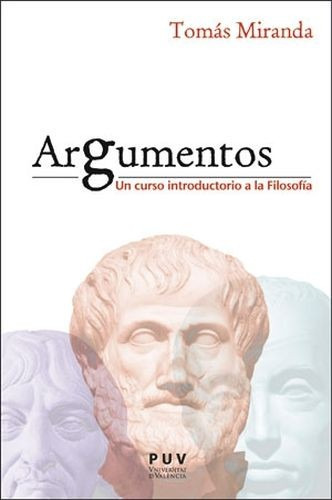 Libro Argumentos. Un Curso Introductorio A La Filosofía