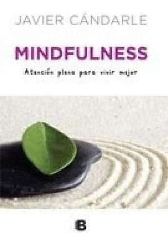 Libro - Mindfulness Atencion Plena Para Vivir Mejor (rustic