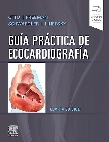 Guía Práctica De Ecocardiografía Ed.4 - Otto, Catherine M.