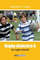 Comprar Libro: El Rugby Infantil: (rugby Didáctico 6) (edición