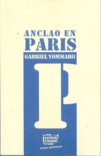 Anclao En París - Gabriel Vommaro 