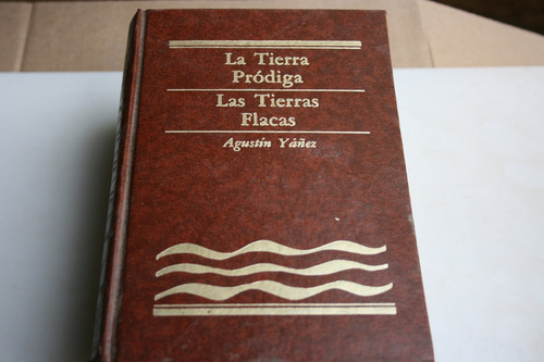 La Tierra Prodiga , Las Tierras Flacas , Agustin Yañez