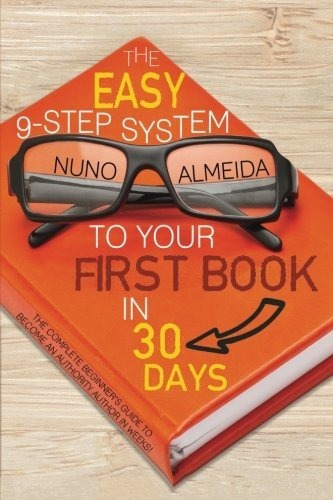 Book : The Easy 9-step System To Your First Book In 30 Days
