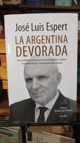 Jose Luis Espert La Argentina Devorada - Autografiado