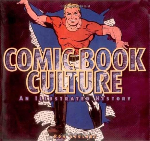 Libro - Comic Book Culture An Illustrated History - Ron Gou
