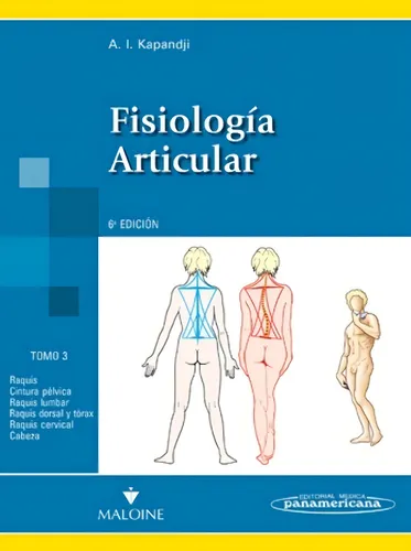 Fisiología Articular Tomo 3. Tronco Y Raquis. Kapandji