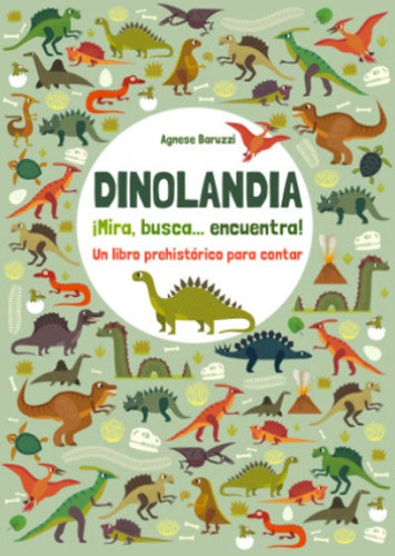 Libro Dinolandia. ¡imira, Busca, Encuentra! - Baruzzi, Agne