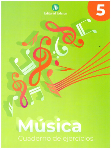 Música Cuaderno De Ejercicios, Volumen 5: Concepto Linea-esp