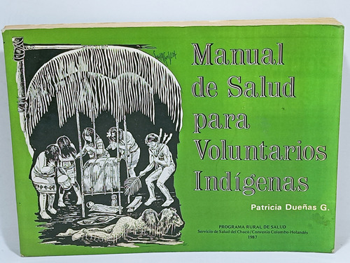 Manual De Salud Para Voluntarios Indigenas - Patricia Dueñas