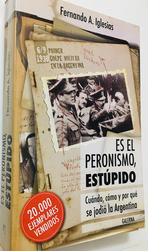 Es El Peronismo, Estúpido. Fernando Iglesias