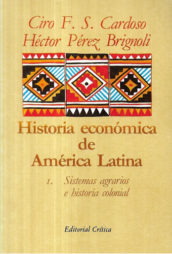 Sistemas Agrarios E Historia Colonial / Cardoso - Pérez