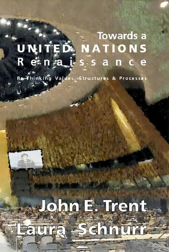 Towards A United Nations Renaissance, De John Trent. Editorial Verlag Barbara Budrich, Tapa Blanda En Inglés