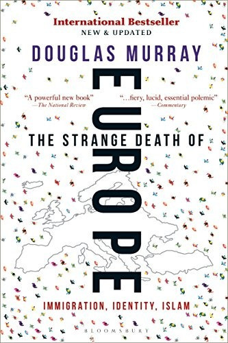 The Strange Death Of Europe Immigration, Identity, Islam, De Murray, Douglas. Editorial Bloomsbury Continuum, Tapa Blanda En Inglés, 2018