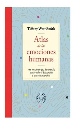 Atlas De Las Emociones Humanas - Smith Tiffany - #l