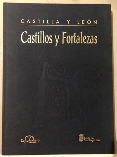 Castilla Y León - Castillos Y Fortalezas - Ed. Caja Duero