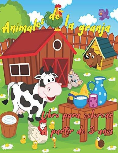 Animales De La Granja - Libro Para Colorear - A Partir De 3