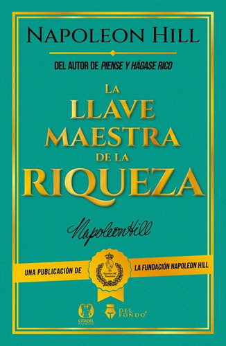 La Llave Maestra De La Riqueza - Napoleon Hill