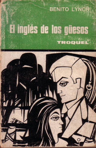 El Ingles De Los Huesos Benito Lynch Troquel