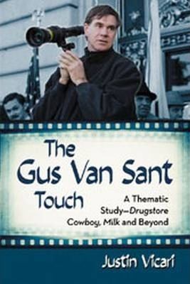 The Gus Van Sant Touch - Justin Vicari (paperback)