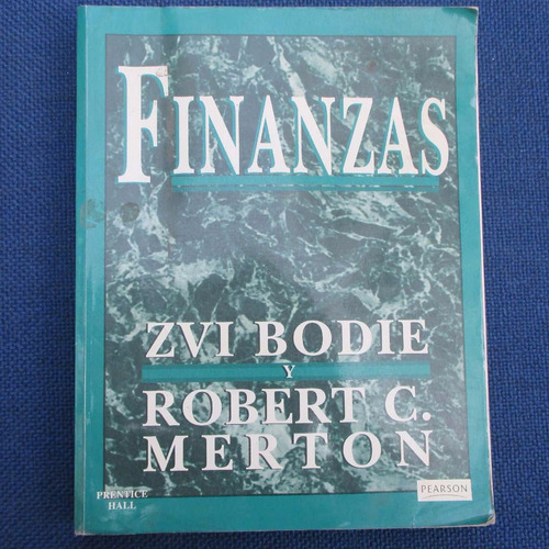 Finanzas, Zvi Bodie, Robert C. Merton, Prentice Hall, Pearso
