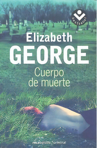 Cuerpo De Muerte, De George, Elizabeth. Editorial Roca Bolsillo, Tapa Blanda En Español