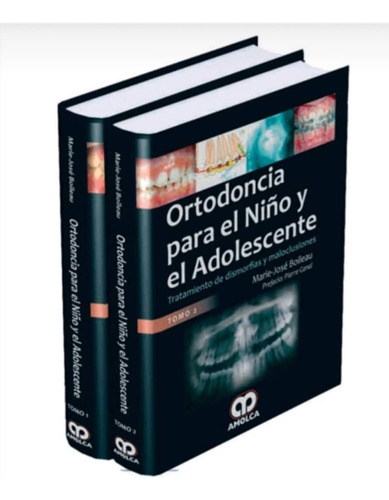 Ortodoncia Para El Niño Y El Adolescente 2 Tomos